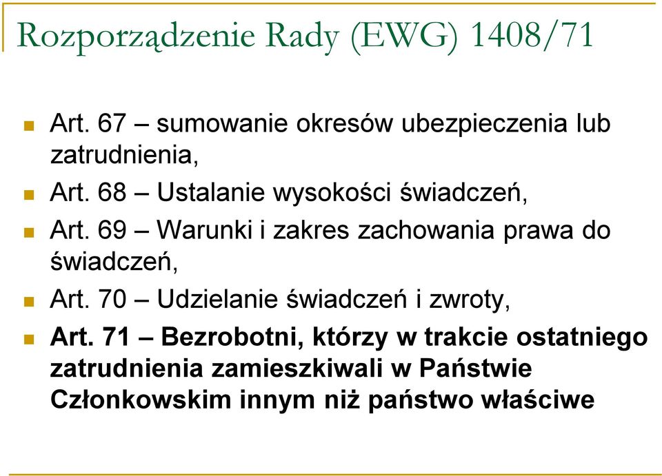 68 Ustalanie wysokości świadczeń, Art.