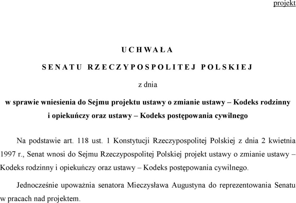 1 Konstytucji Rzeczypospolitej Polskiej z dnia 2 kwietnia 1997 r.