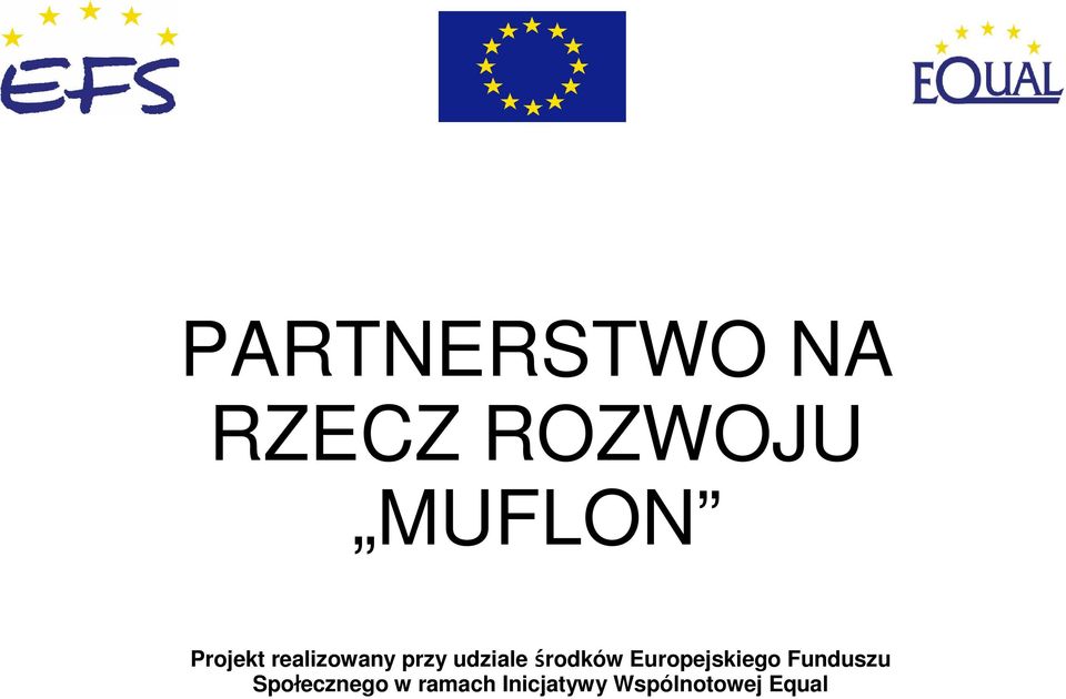 środków Europejskiego Funduszu