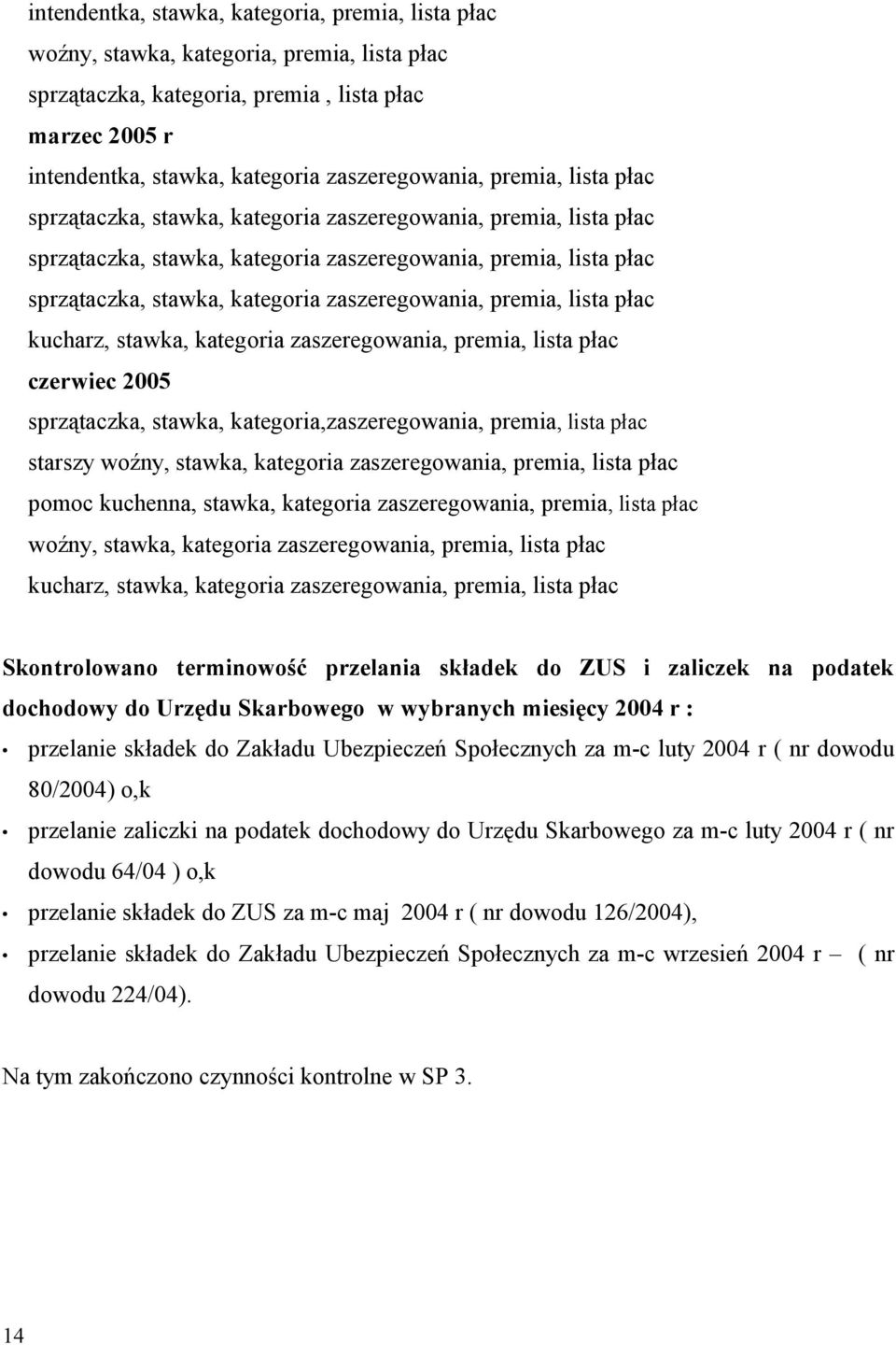 premia, lista płac kucharz, stawka, kategoria zaszeregowania, premia, lista płac czerwiec 2005 sprzątaczka, stawka, kategoria,zaszeregowania, premia, lista płac starszy woźny, stawka, kategoria