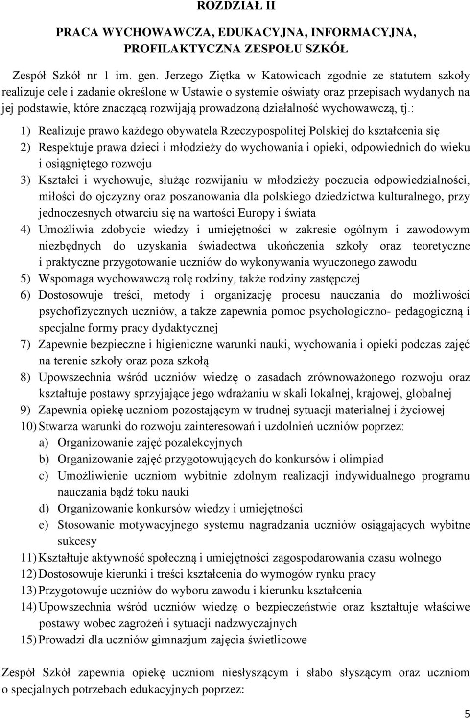 działalność wychowawczą, tj.