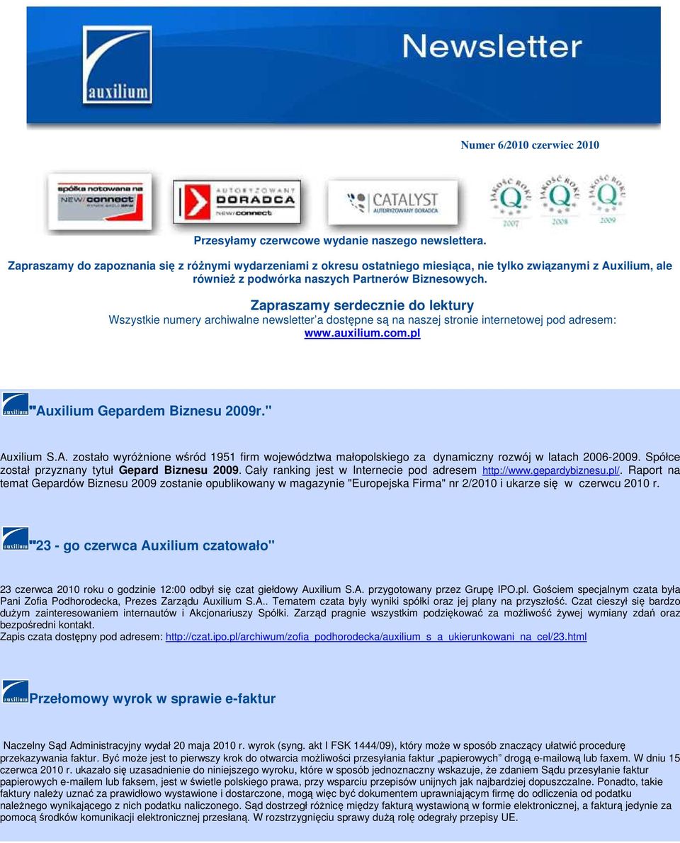 Zapraszamy serdecznie do lektury Wszystkie numery archiwalne newsletter a dostępne są na naszej stronie internetowej pod adresem: www.auxilium.com.pl "Au