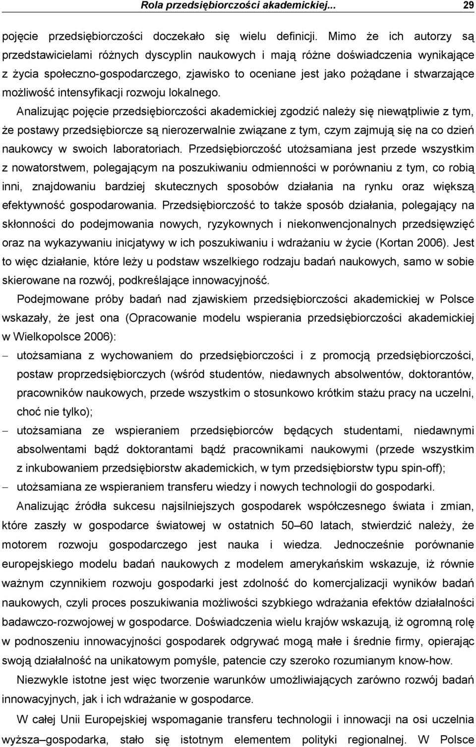moŝliwość intensyfikacji rozwoju lokalnego.