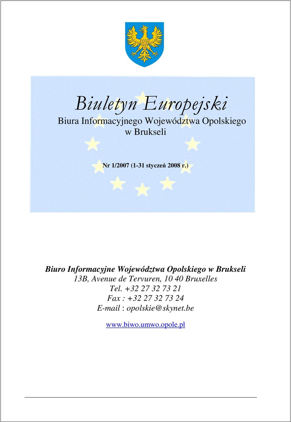 ) 13B, Avenue de Tervuren, 10 40 Bruxelles Tel.