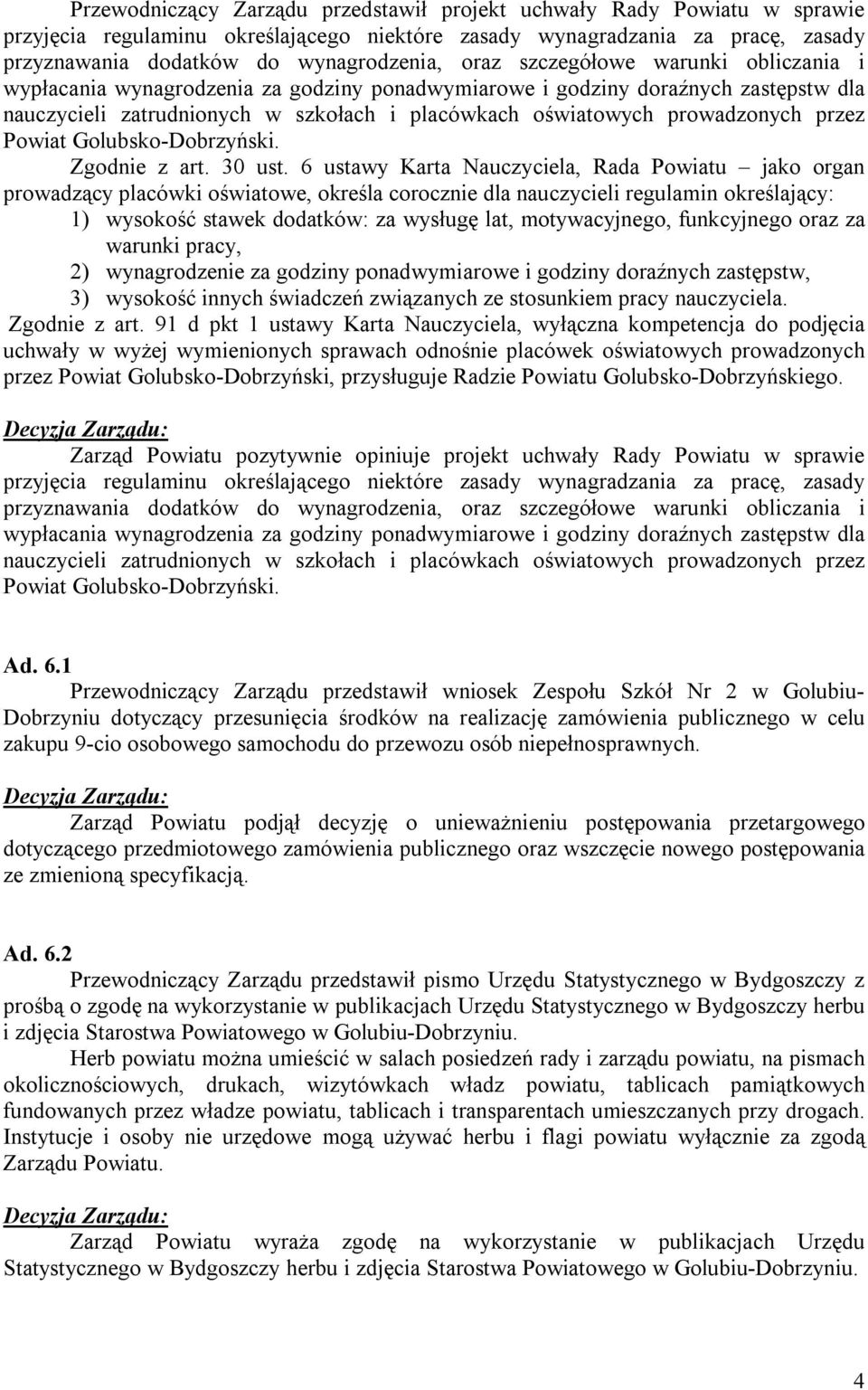 przez Powiat Golubsko-Dobrzyński. Zgodnie z art. 30 ust.