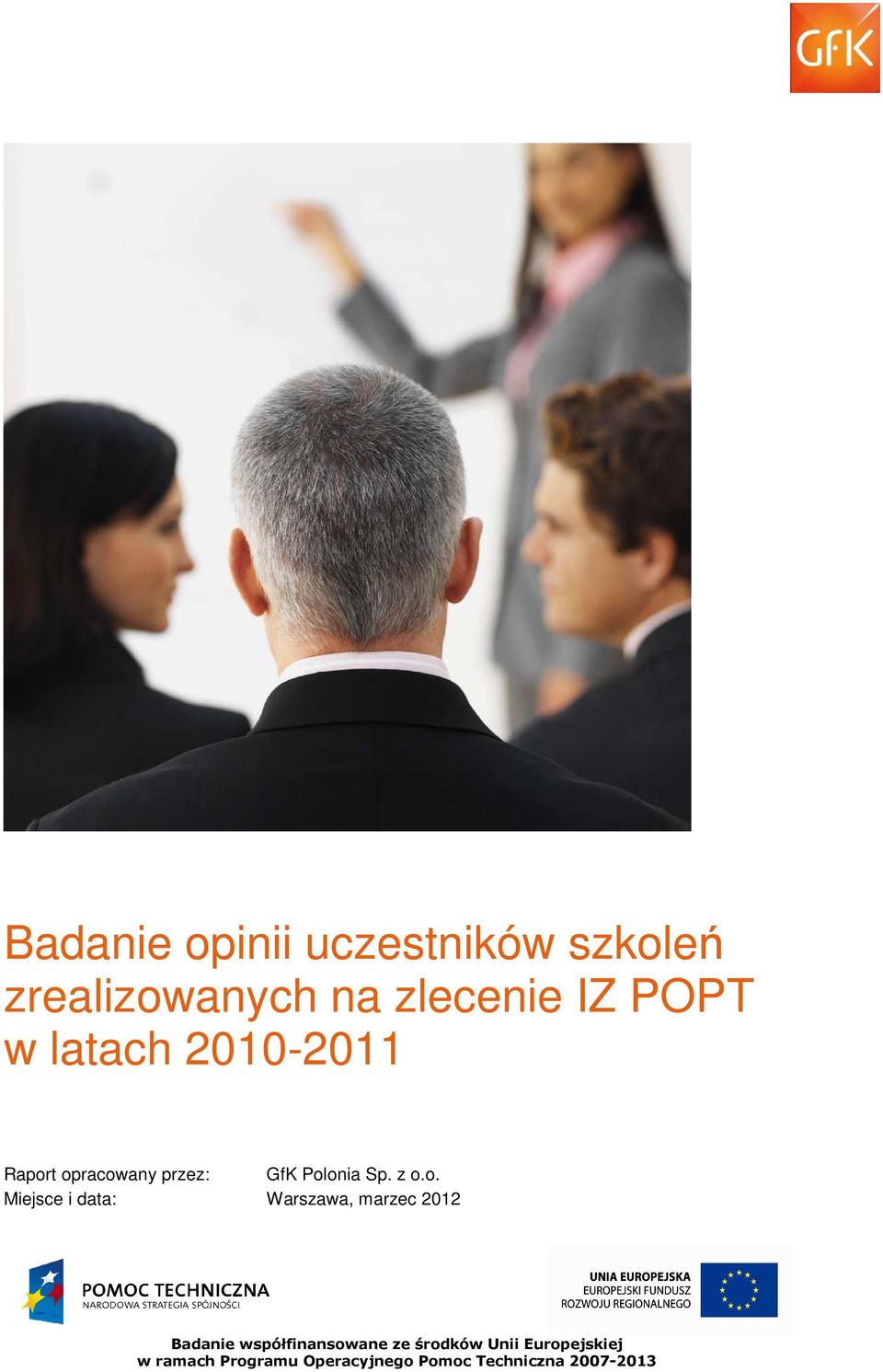 2010-2011 Raport opracowany przez: GfK