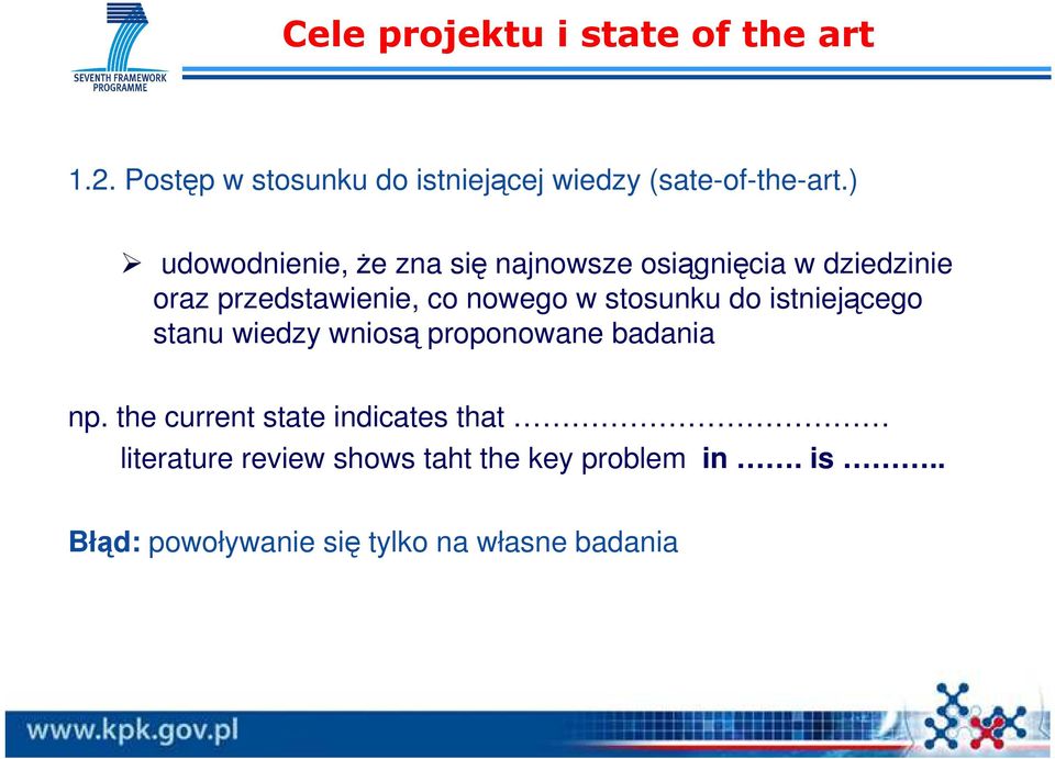 stosunku do istniejącego stanu wiedzy wniosą proponowane badania np.