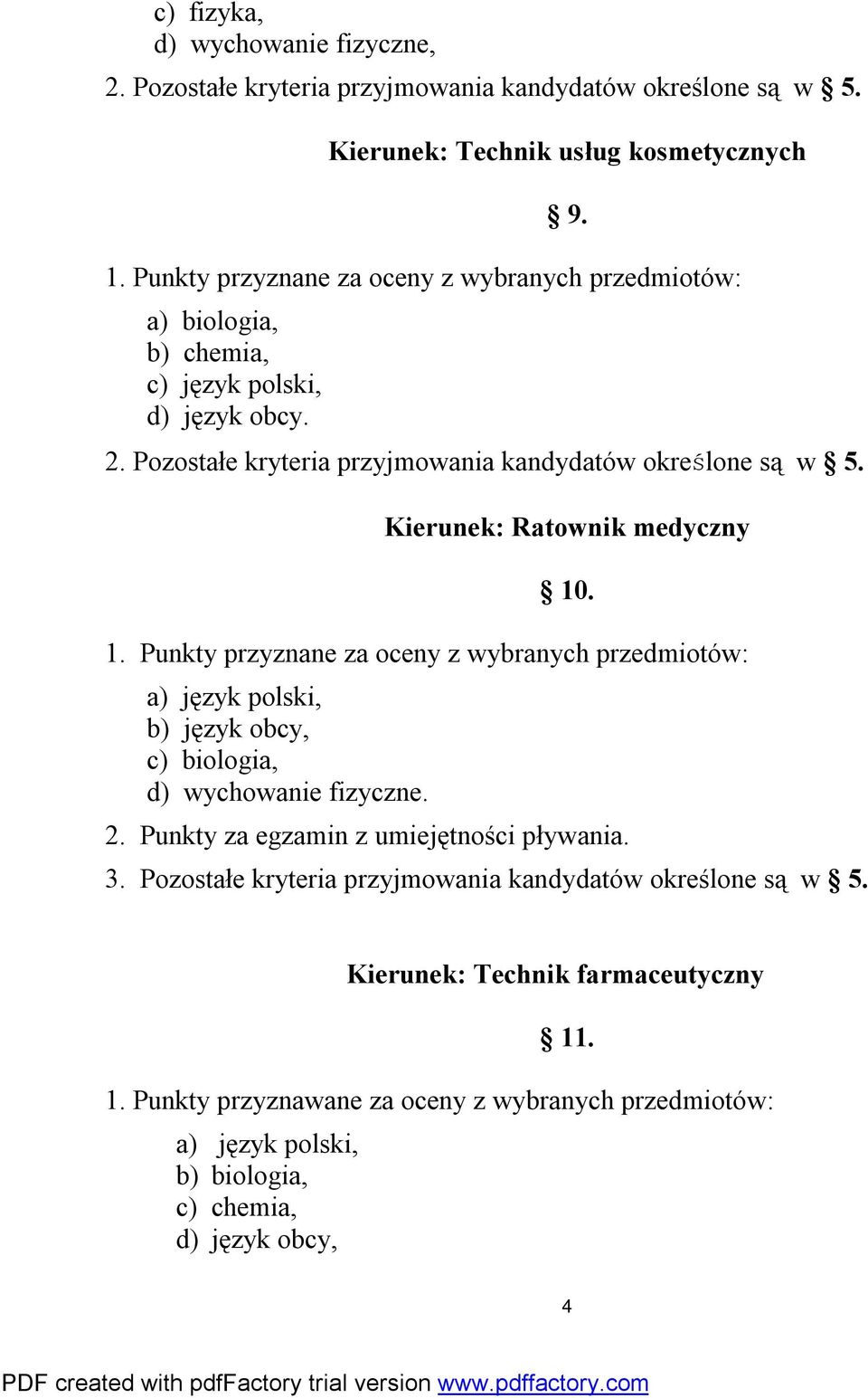 b) język obcy, c) biologia, d) wychowanie fizyczne. 2. Punkty za egzamin z umiejętności pływania. 3.