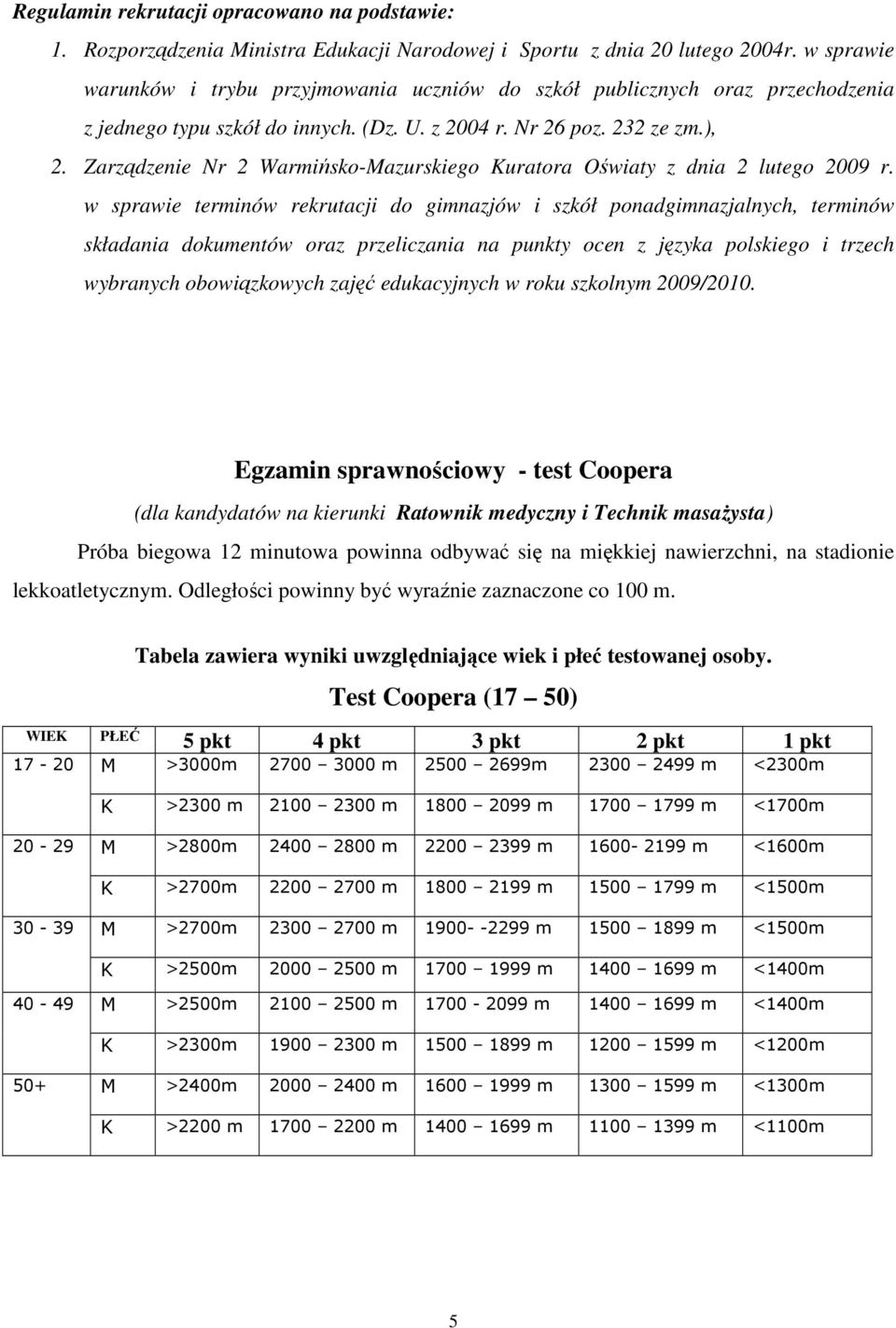 Zarządzenie Nr 2 Warmińsko-Mazurskiego Kuratora Oświaty z dnia 2 lutego 2009 r.