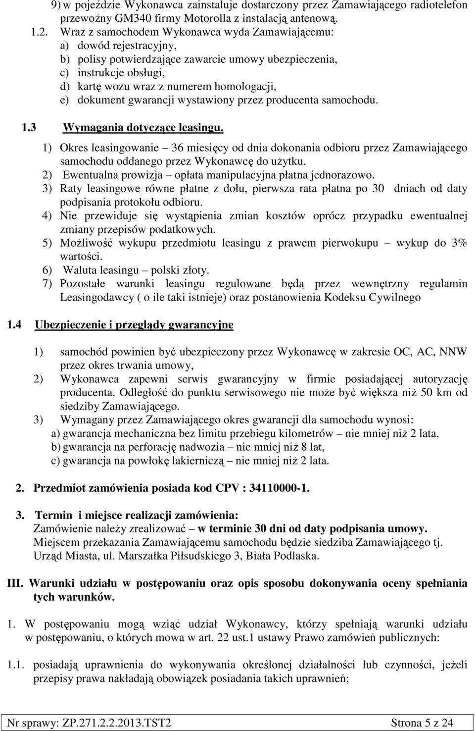 dokument gwarancji wystawiony przez producenta samochodu. 1.3 Wymagania dotyczące leasingu.