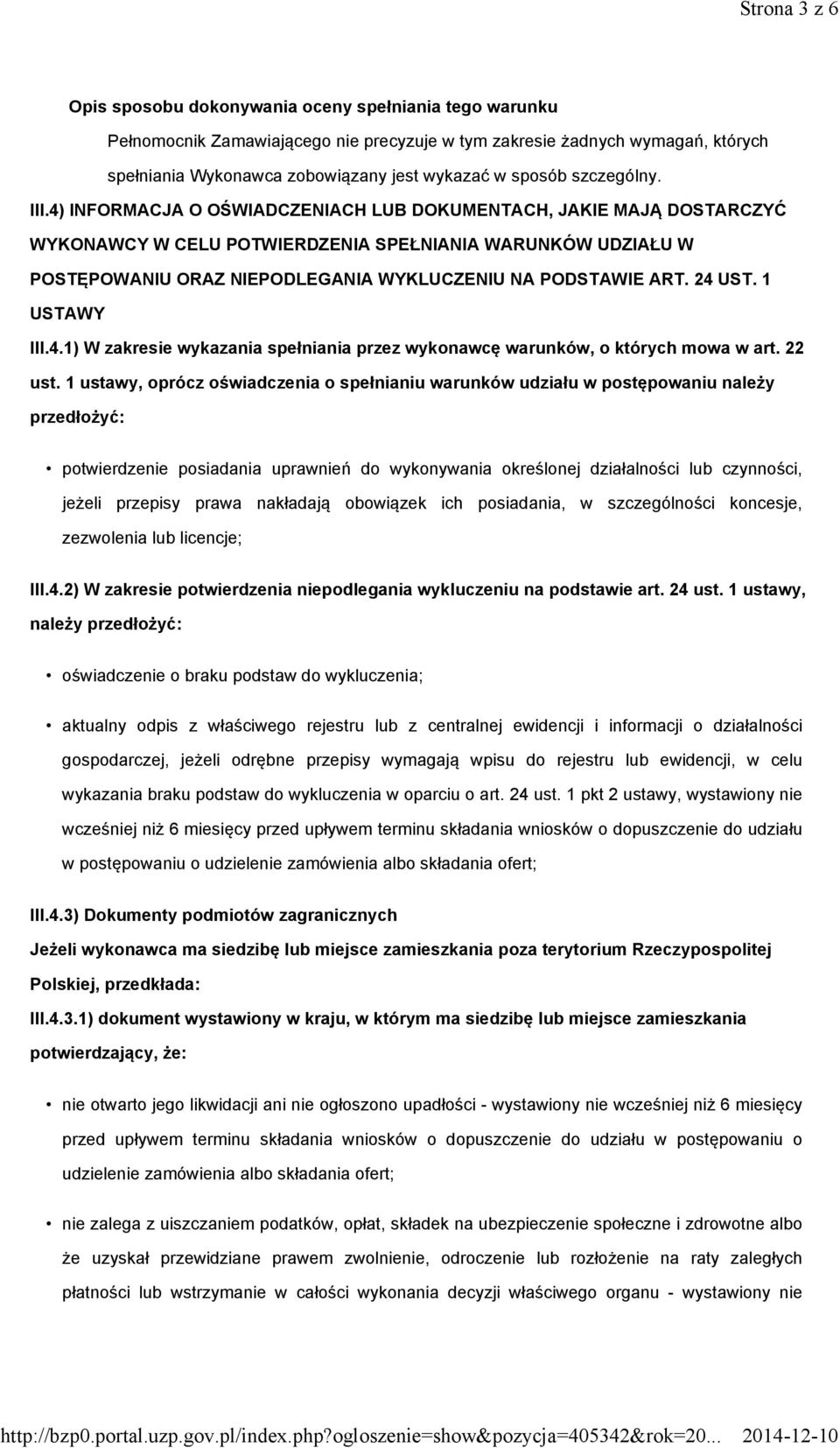 1 USTAWY III.4.1) W zakresie wykazania spełniania przez wykonawcę warunków, o których mowa w art. 22 ust.