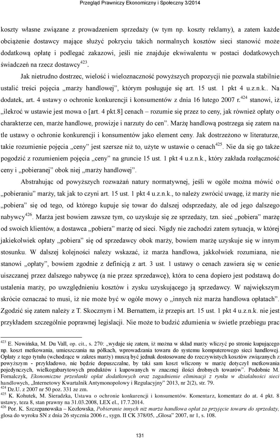 dodatkowych świadczeń na rzecz dostawcy 423.