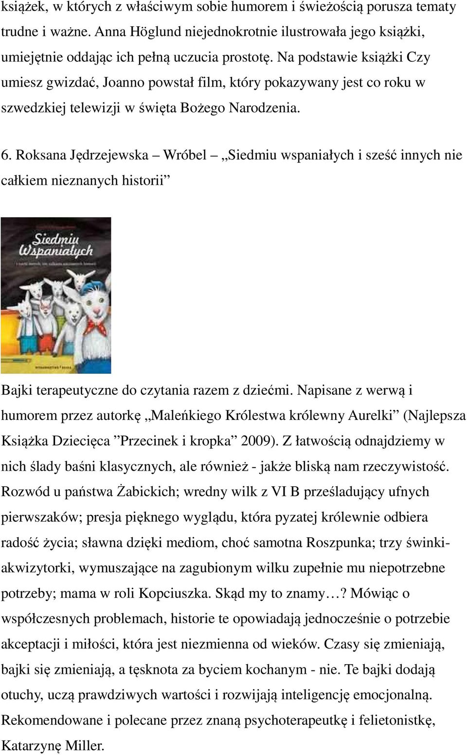 Roksana Jędrzejewska Wróbel Siedmiu wspaniałych i sześć innych nie całkiem nieznanych historii Bajki terapeutyczne do czytania razem z dziećmi.