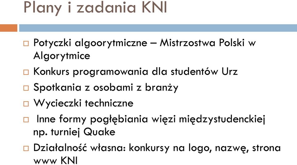 z branży Wycieczki techniczne Inne formy pogłębiania więzi