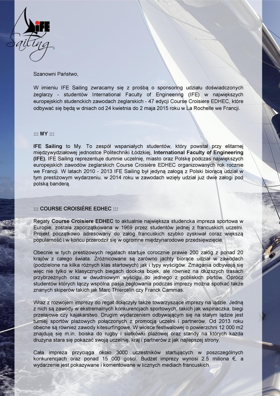 To zespół wspaniałych studentów, który powstał przy elitarnej międzywydziałowej jednostce Politechniki Łódzkiej, International Faculty of Engineering (IFE).