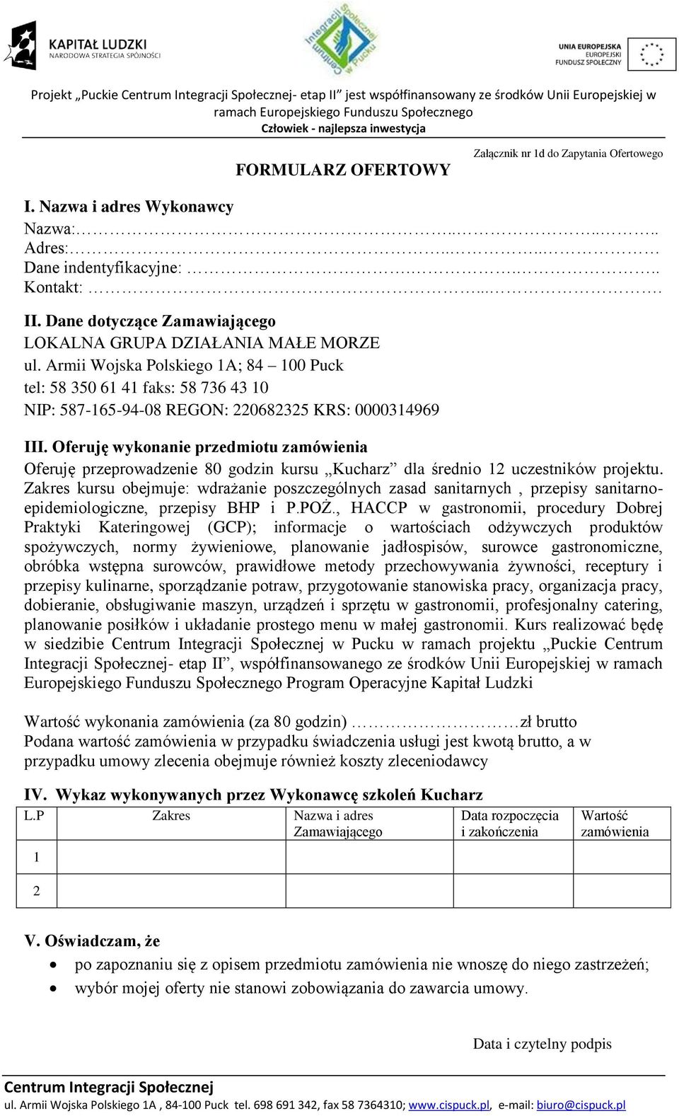 , HACCP w gastronomii, procedury Dobrej Praktyki Kateringowej (GCP); informacje o wartościach odżywczych produktów spożywczych, normy żywieniowe, planowanie jadłospisów, surowce gastronomiczne,