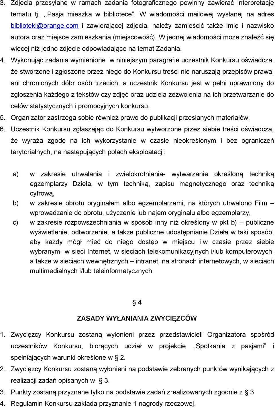 W jednej wiadomości może znaleźć się więcej niż jedno zdjęcie odpowiadające na temat Zadania. 4.