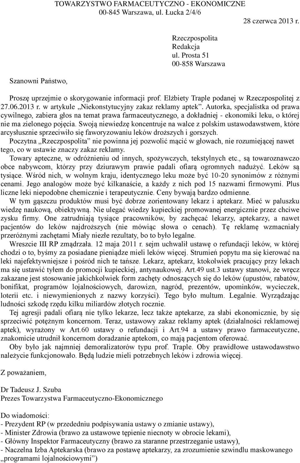 Autorka, specjalistka od prawa cywilnego, zabiera głos na temat prawa farmaceutycznego, a dokładniej - ekonomiki leku, o której nie ma zielonego pojęcia.