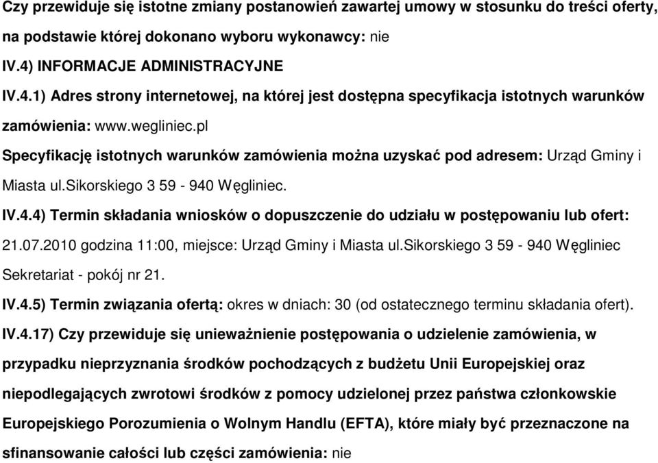 pl Specyfikację istotnych warunków zamówienia moŝna uzyskać pod adresem: Urząd Gminy i Miasta ul.sikorskiego 3 59-940