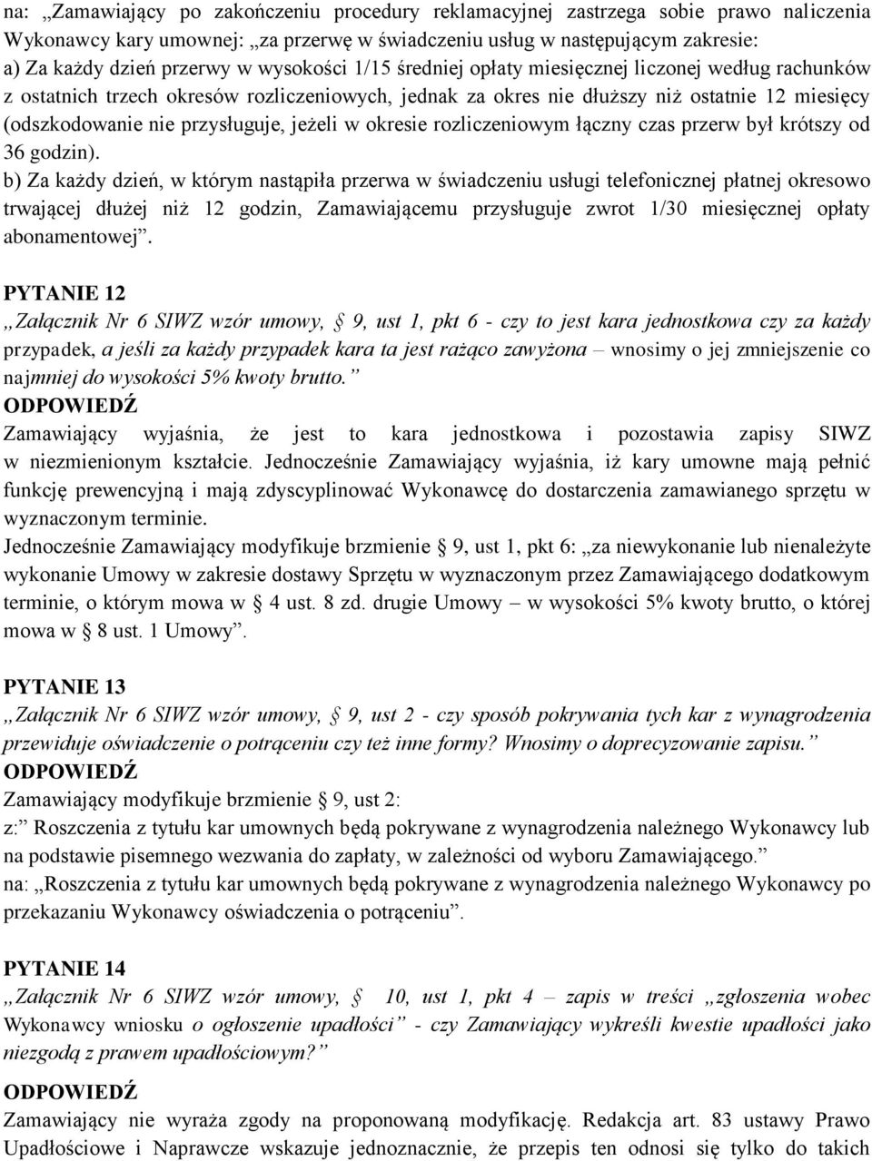 jeżeli w okresie rozliczeniowym łączny czas przerw był krótszy od 36 godzin).