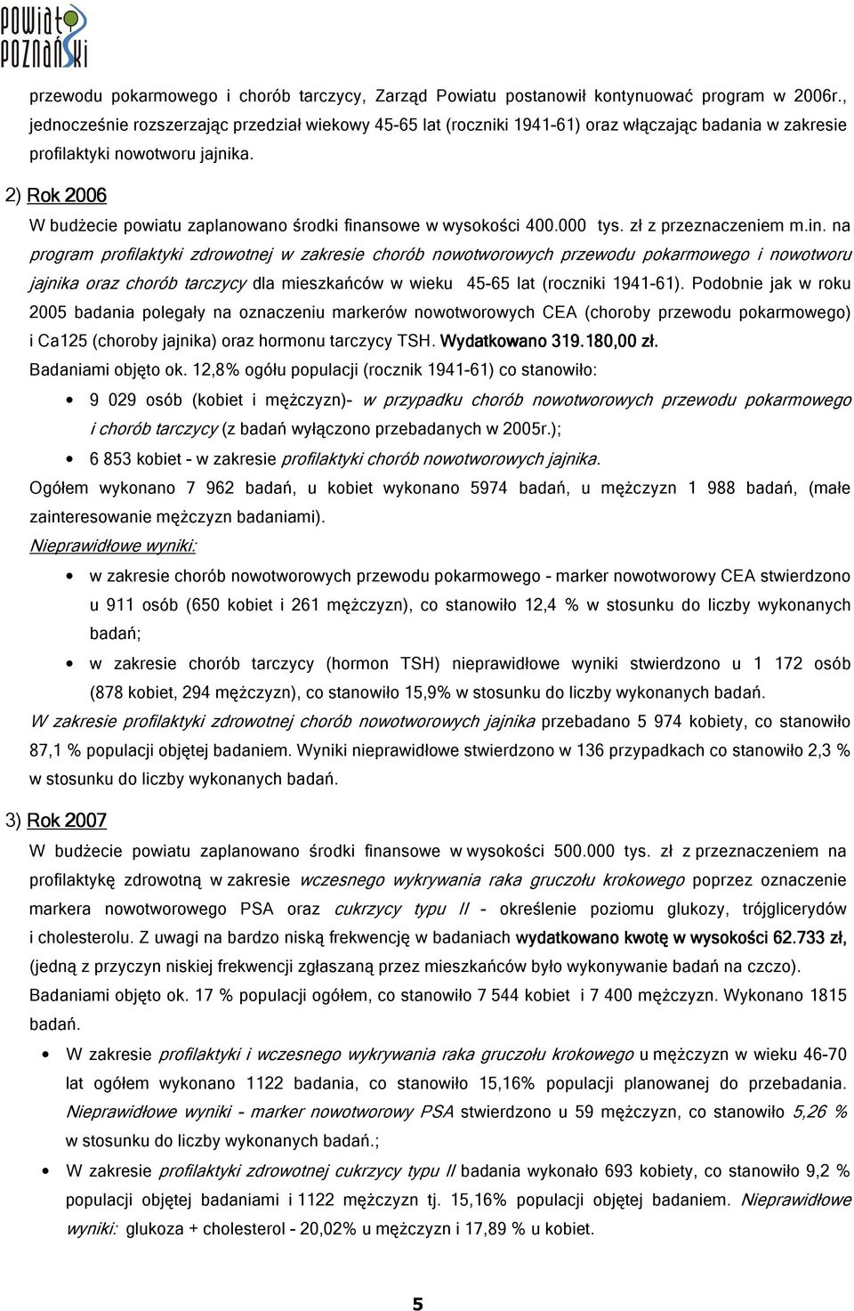 2) Rok 2006 W budżecie powiatu zaplanowano środki fina