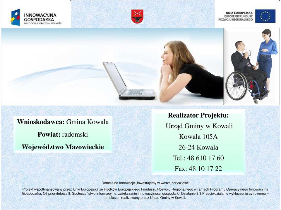 Realizator Projektu: Urząd Gminy w Kowali