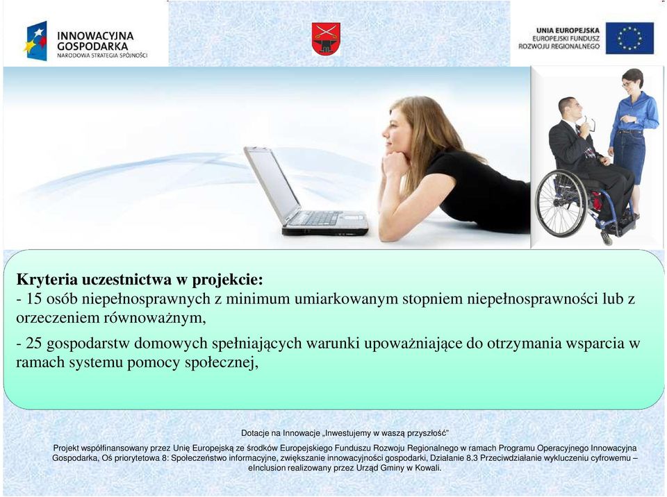 równoważnym, - 25 gospodarstw domowych spełniających warunki