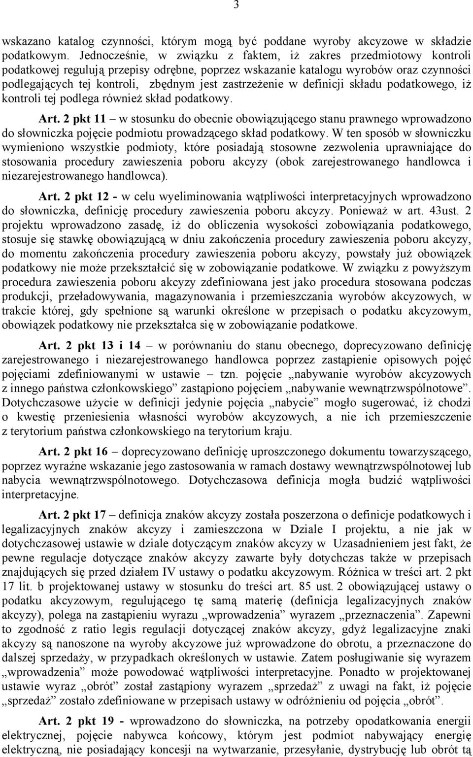 zastrzeżenie w definicji składu podatkowego, iż kontroli tej podlega również skład podatkowy. Art.