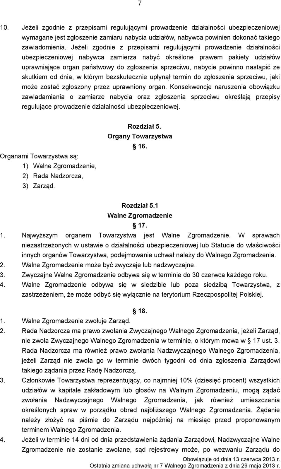 nabycie powinno nastąpić ze skutkiem od dnia, w którym bezskutecznie upłynął termin do zgłoszenia sprzeciwu, jaki może zostać zgłoszony przez uprawniony organ.