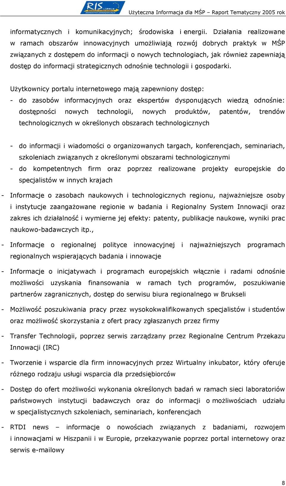 strategicznych odnośnie technologii i gospodarki.