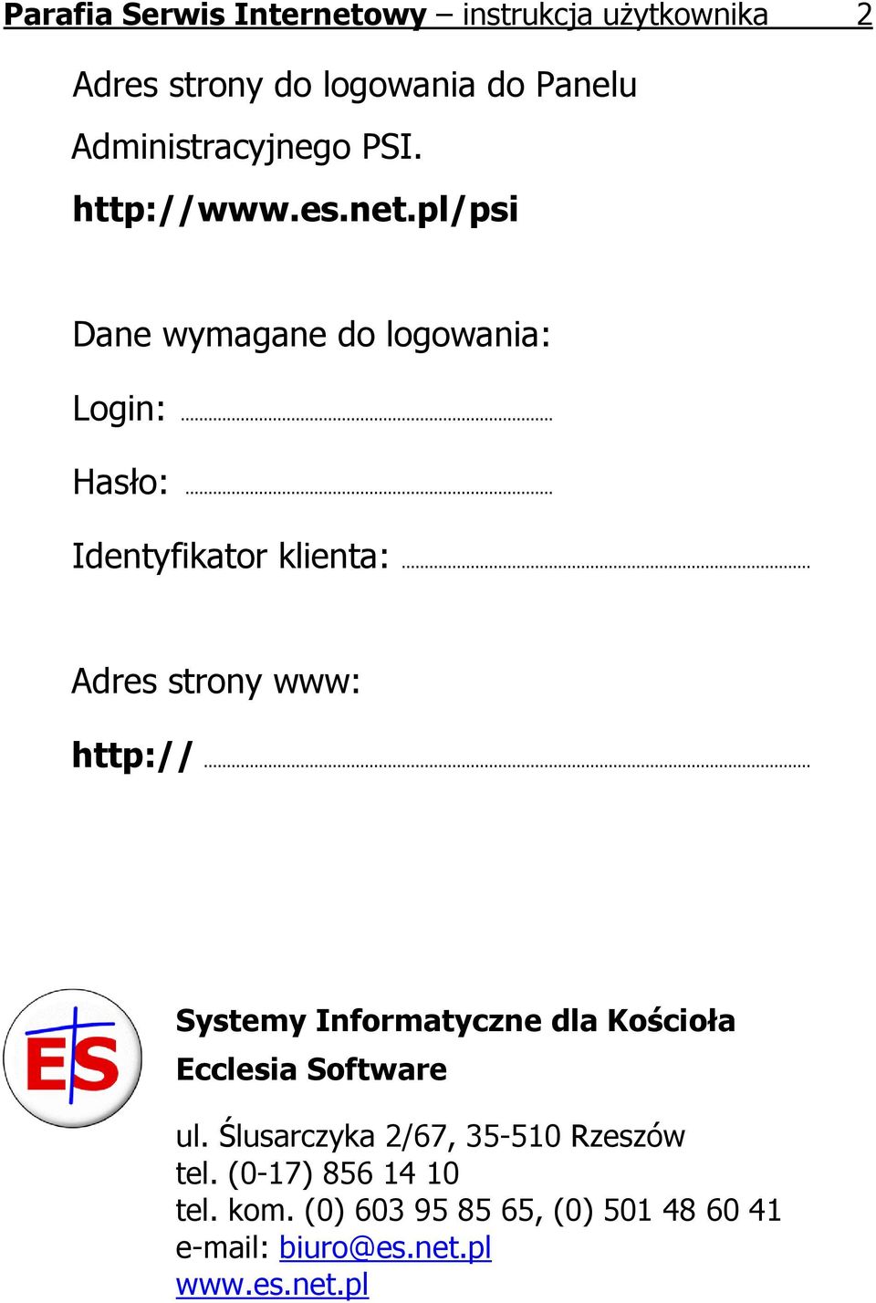 .. Adres strony www: http://... Systemy Informatyczne dla Kościoła Ecclesia Software ul.