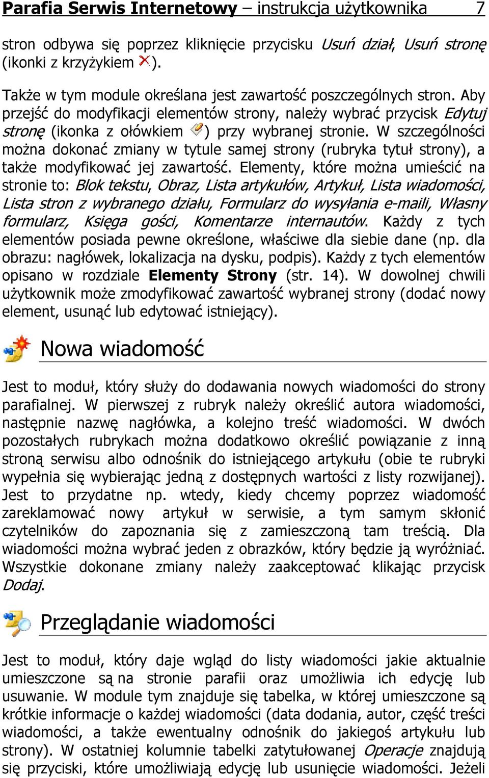 W szczególności można dokonać zmiany w tytule samej strony (rubryka tytuł strony), a także modyfikować jej zawartość.