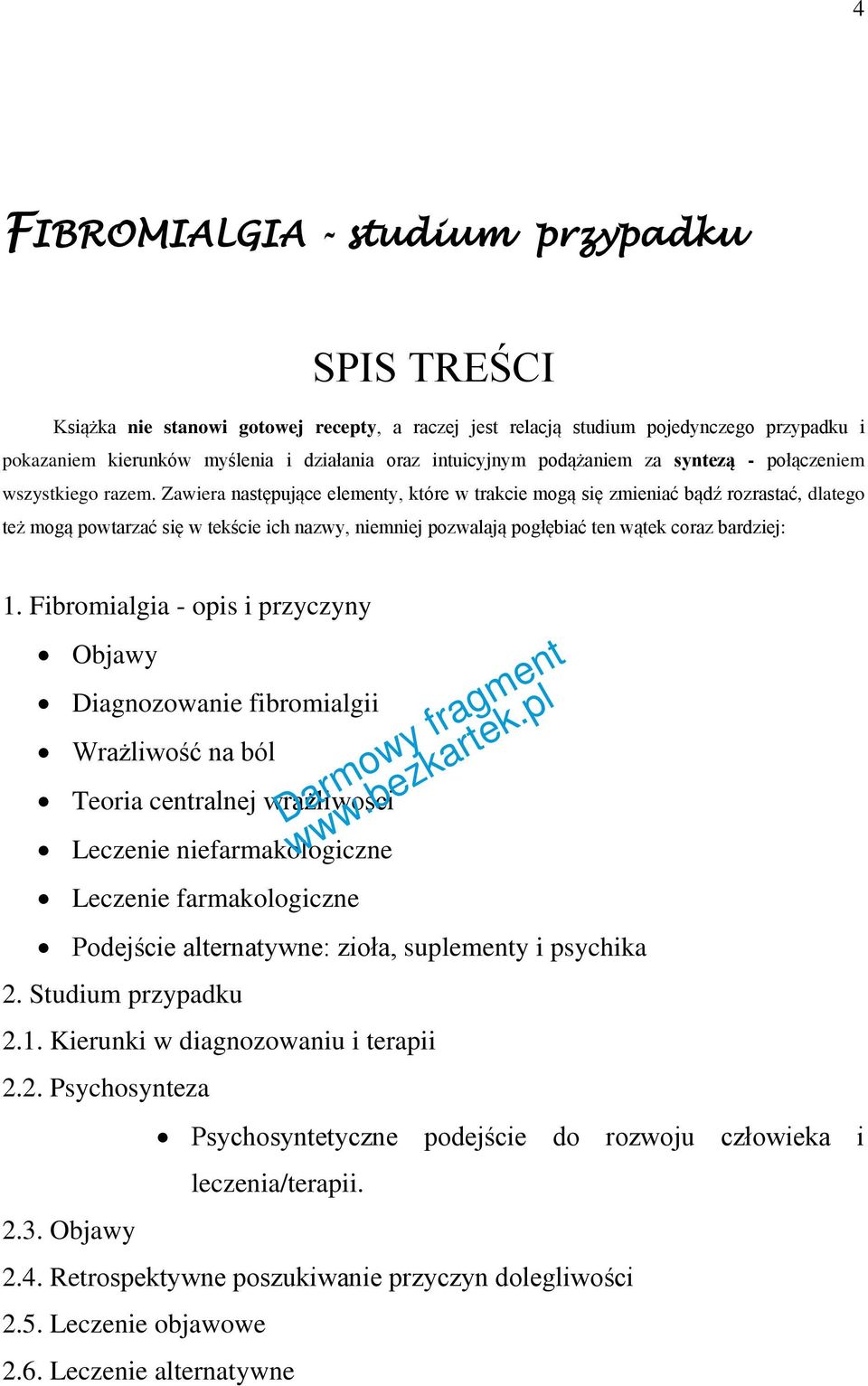 Zawiera następujące elementy, które w trakcie mogą się zmieniać bądź rozrastać, dlatego też mogą powtarzać się w tekście ich nazwy, niemniej pozwalają pogłębiać ten wątek coraz bardziej: 1.