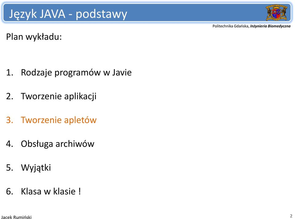 Tworzenie aplikacji 3. Tworzenie apletów 4.