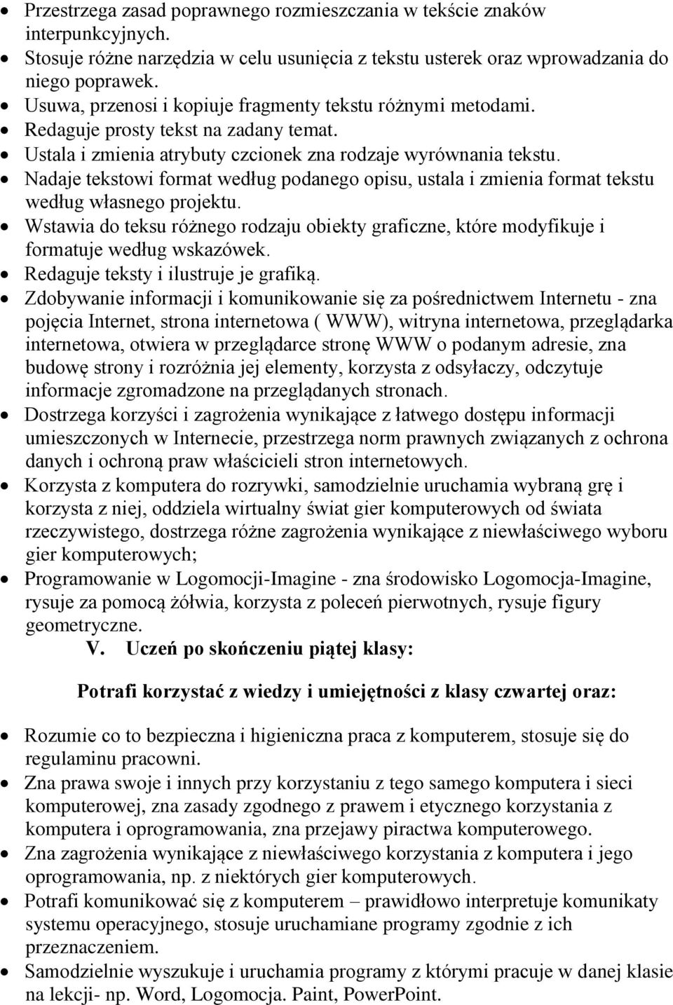 Nadaje tekstowi format według podanego opisu, ustala i zmienia format tekstu według własnego projektu.