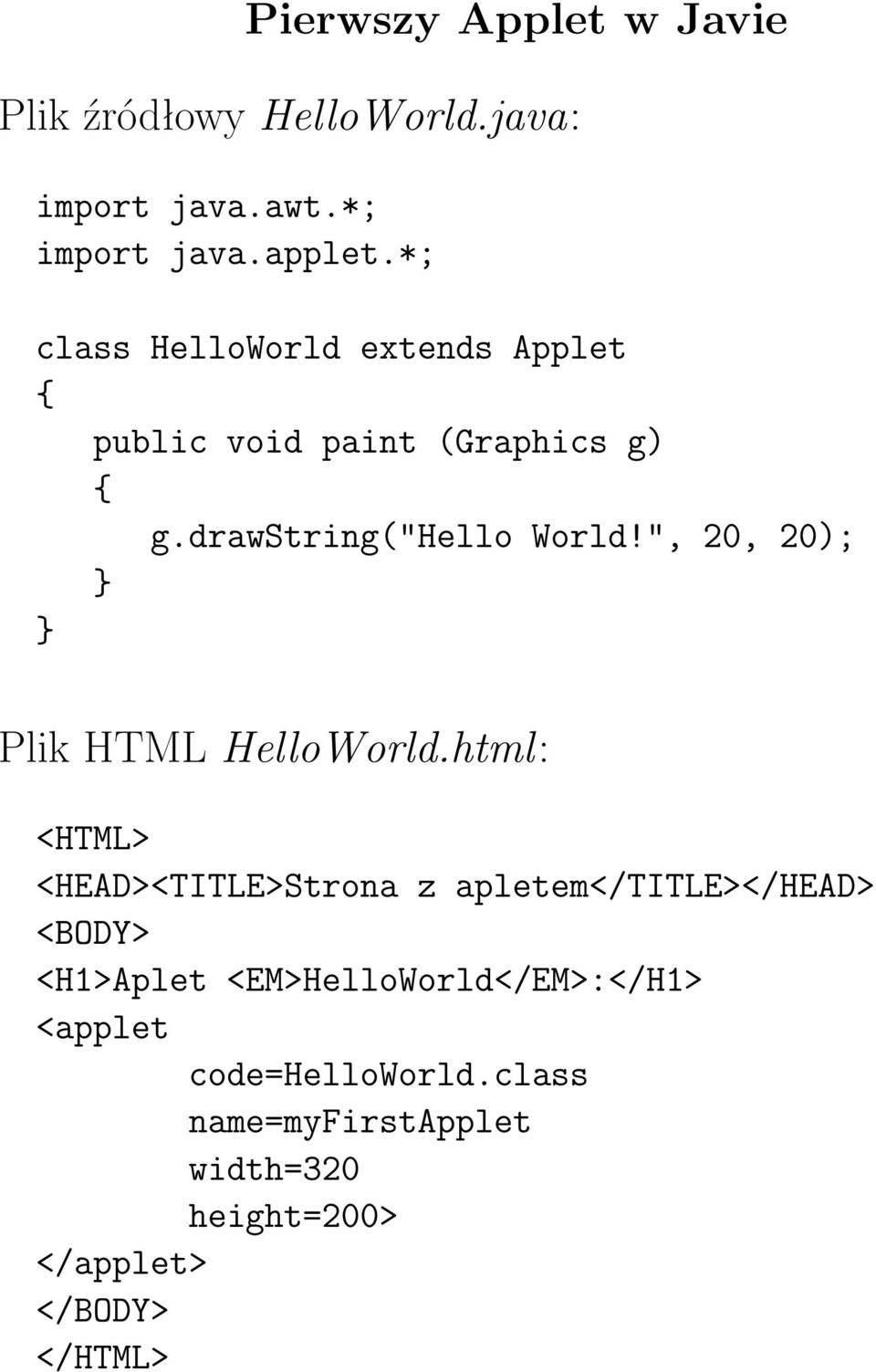 ", 20, 20); Plik HTML HelloWorld.