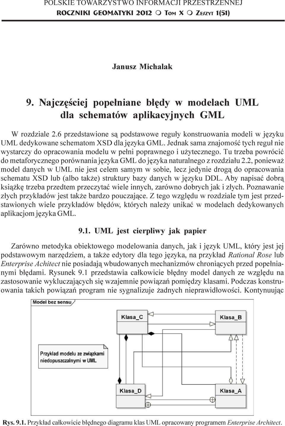 6 przedstawione s¹ podstawowe regu³y konstruowania modeli w jêzyku UML dedykowane schematom XSD dla jêzyka GML.