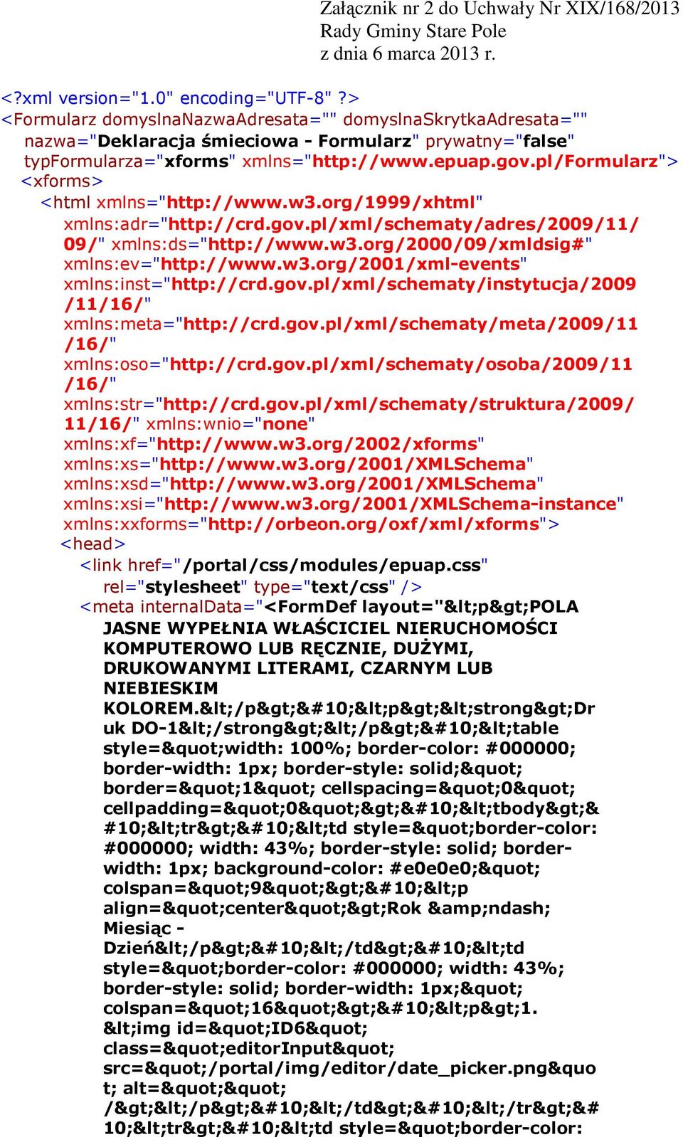 pl/formularz"> <xforms> <html xmlns="http://www.w3.org/1999/xhtml" xmlns:adr="http://crd.gov.pl/xml/schematy/adres/2009/11/ 09/" xmlns:ds="http://www.w3.org/2000/09/xmldsig#" xmlns:ev="http://www.w3.org/2001/xml-events" xmlns:inst="http://crd.