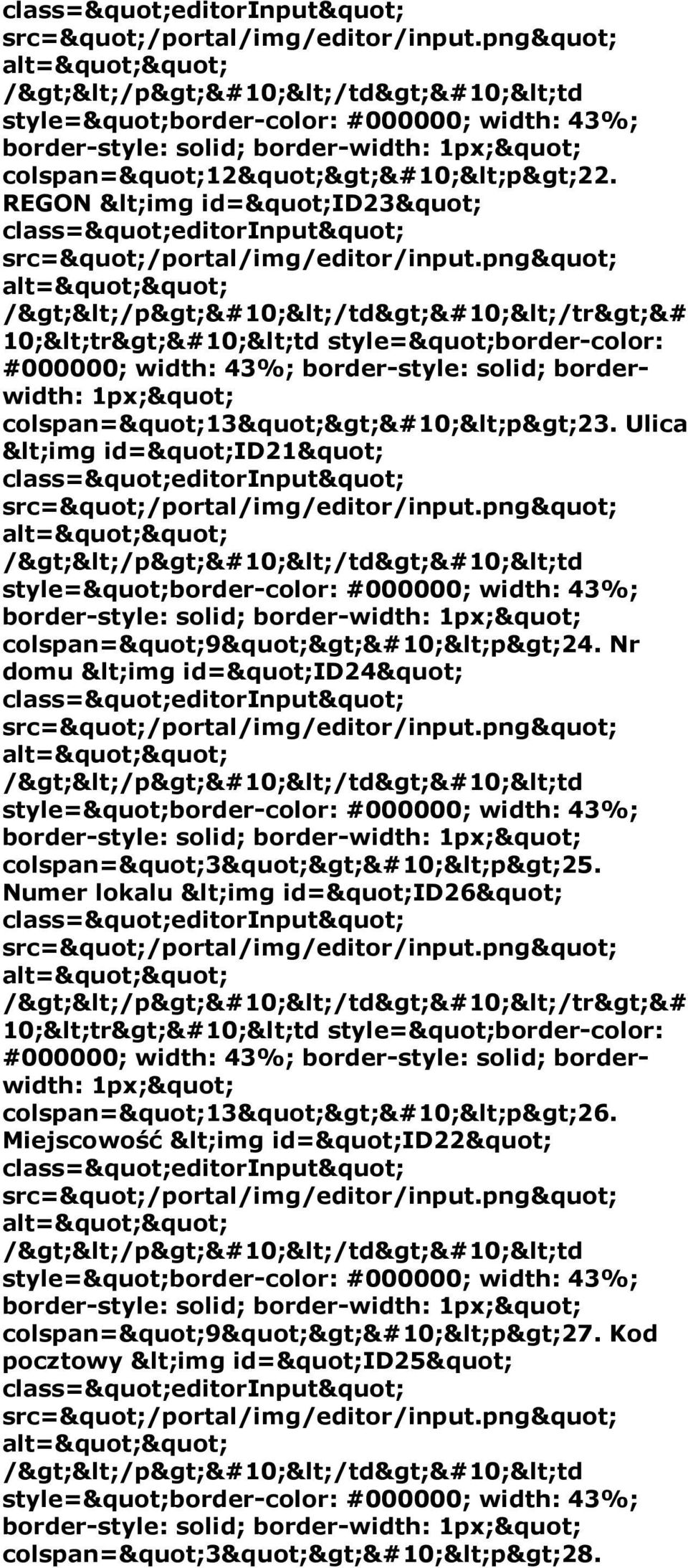 Ulica <img id="id21" /></p> </td> <td colspan="9"> <p>24. Nr domu <img id="id24" /></p> </td> <td colspan="3"> <p>25.