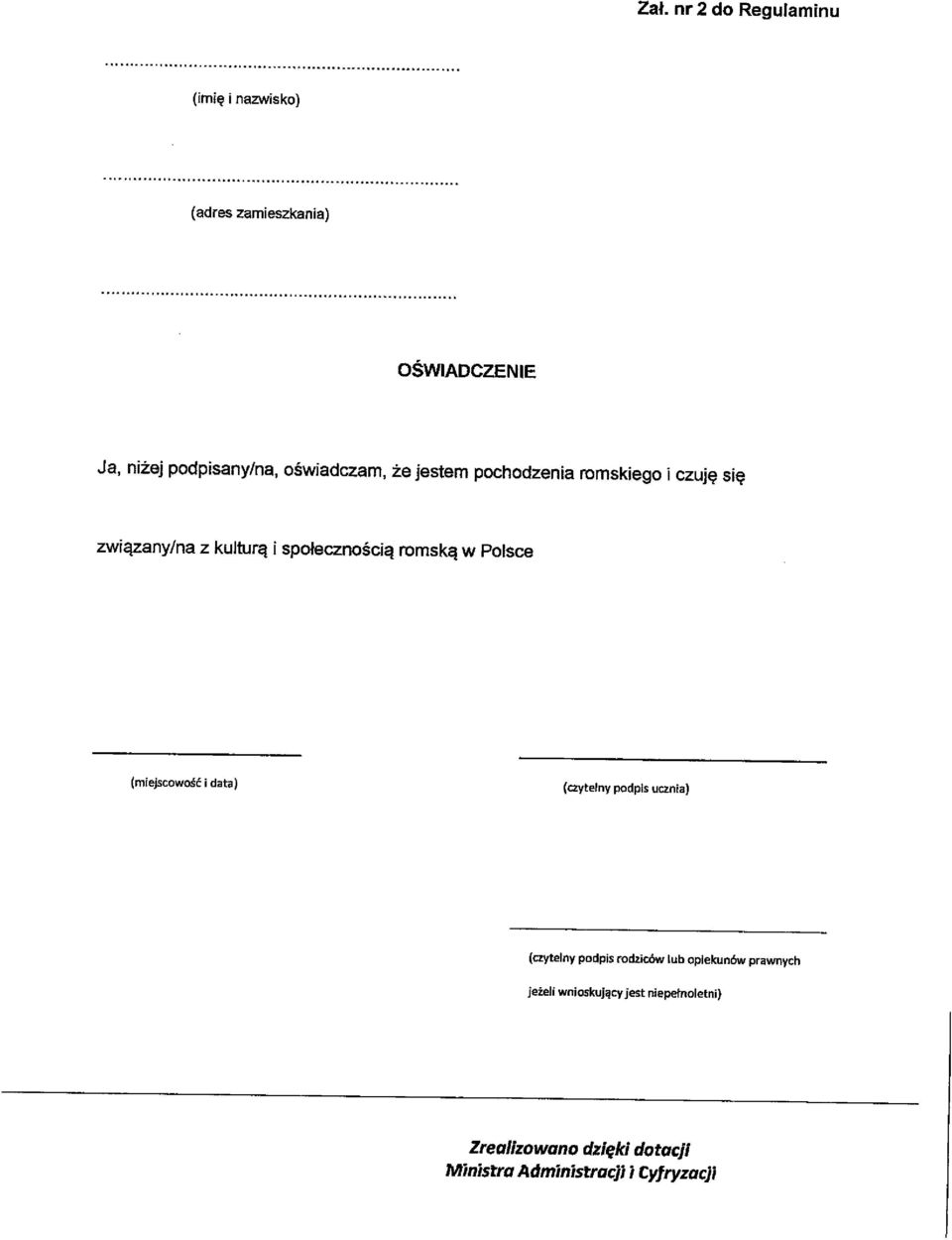 zwiqzany/na z kultur^ i spofecznosciq romsk^ w Polsce (miejscowoid i data) (czytelny podpis ucznia)