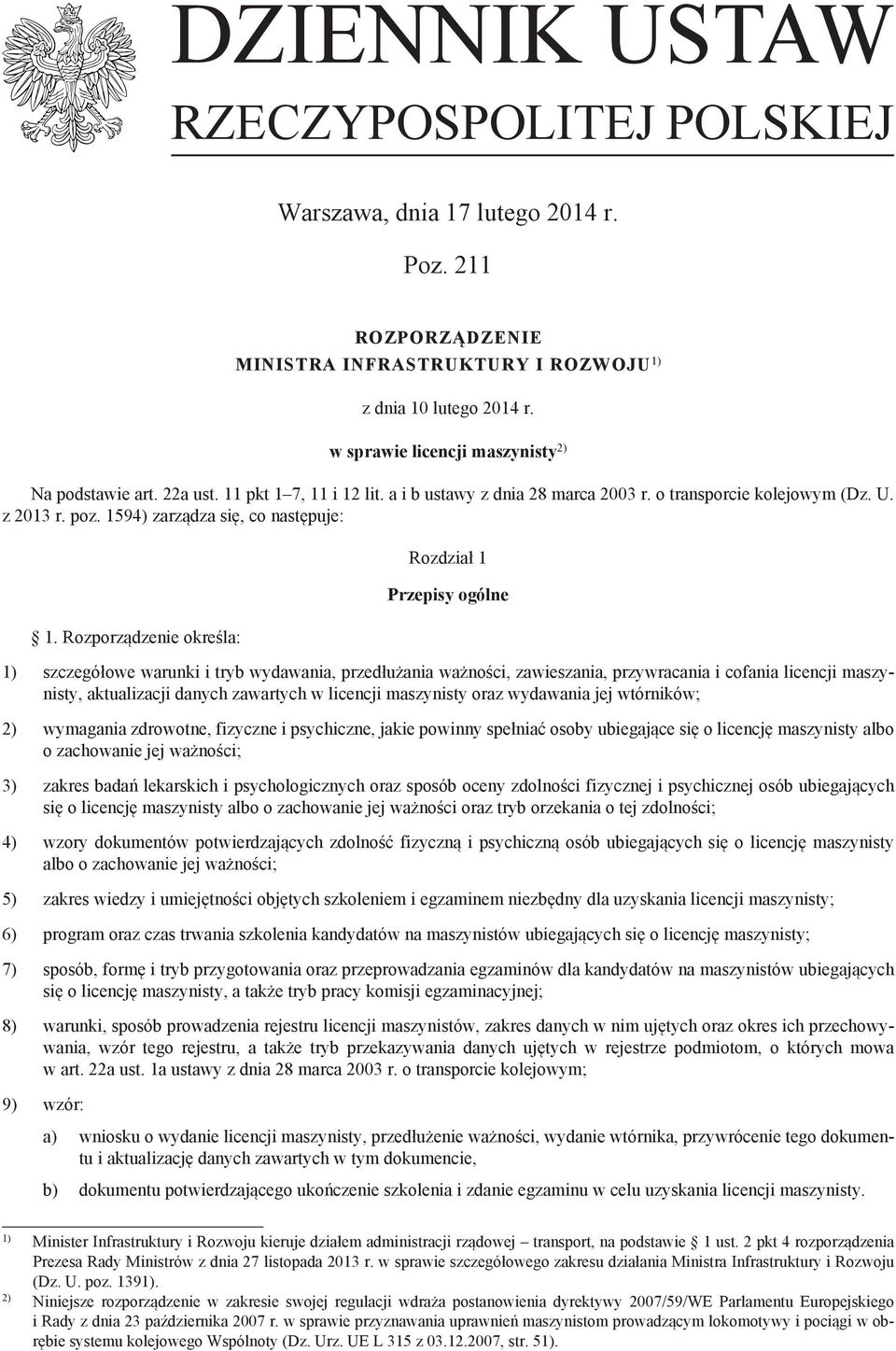 1594) zarządza się, co następuje: 1.
