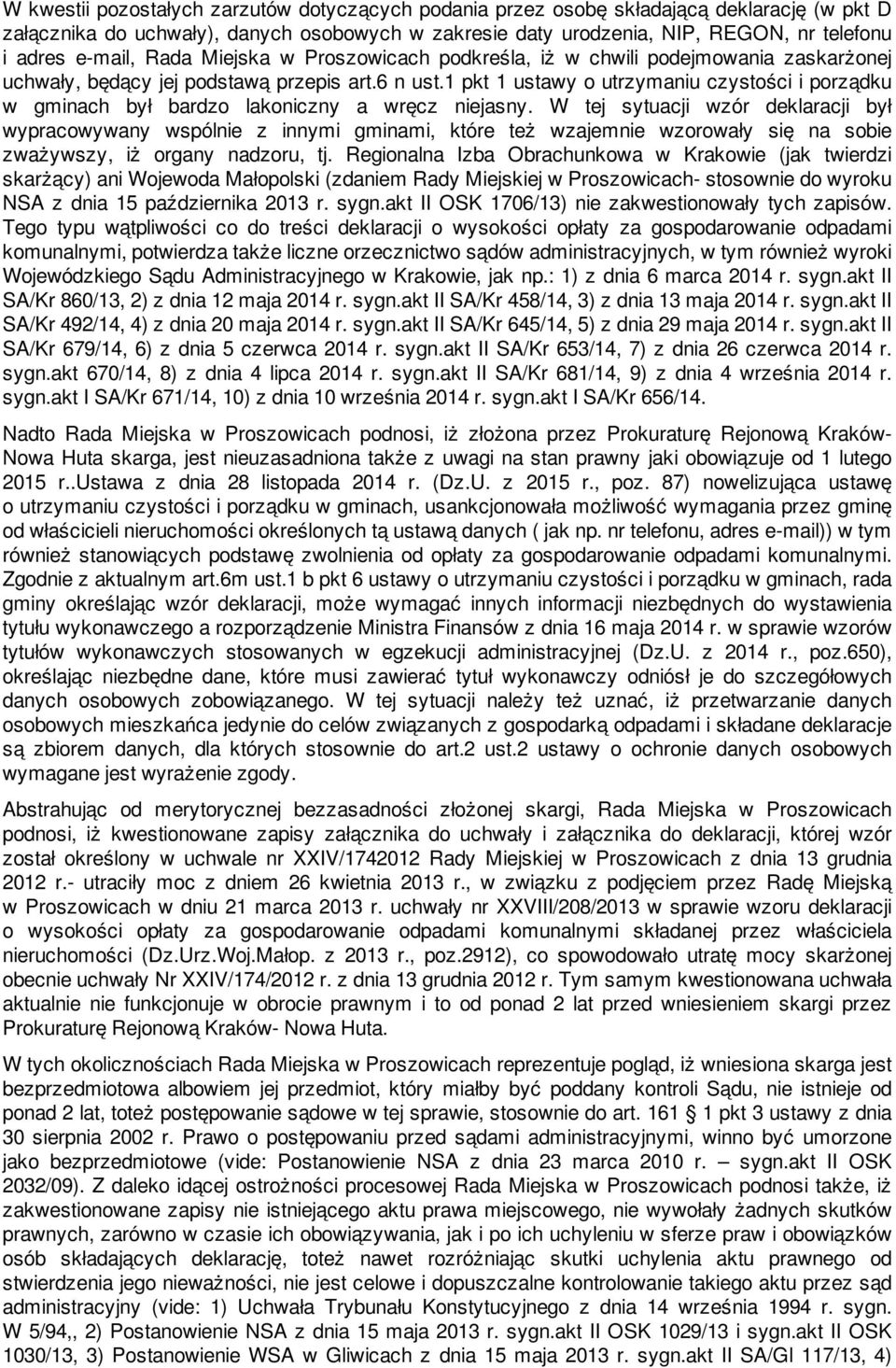 1 pkt 1 ustawy o utrzymaniu czystości i porządku w gminach był bardzo lakoniczny a wręcz niejasny.