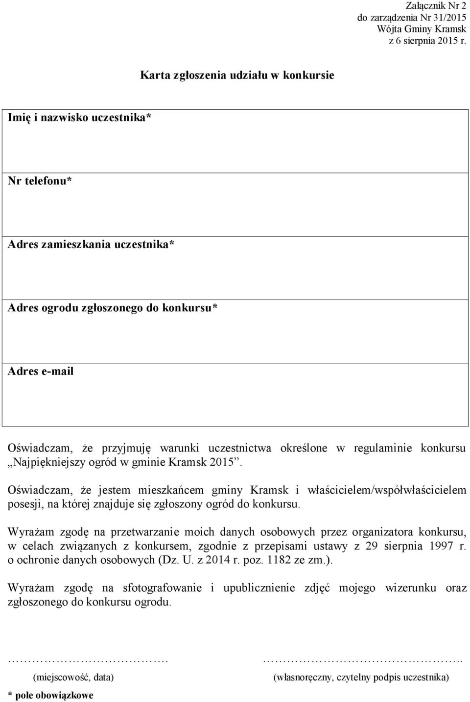 uczestnictwa określone w regulaminie konkursu Najpiękniejszy ogród w gminie Kramsk 2015.