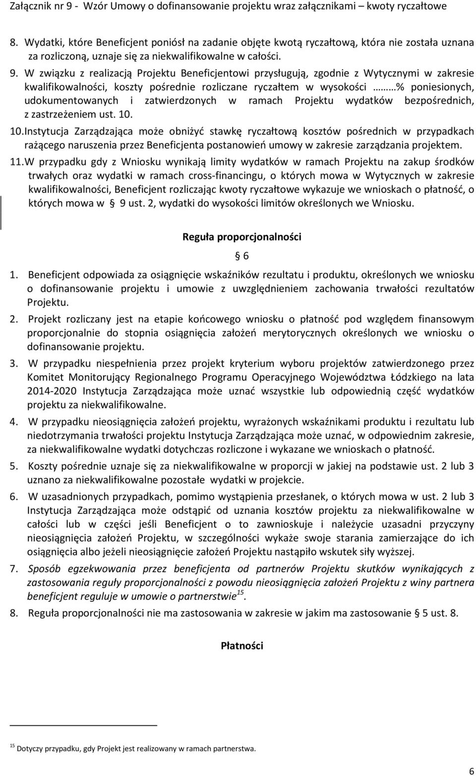 zatwierdzonych w ramach Projektu wydatków bezpośrednich, z zastrzeżeniem ust. 10.