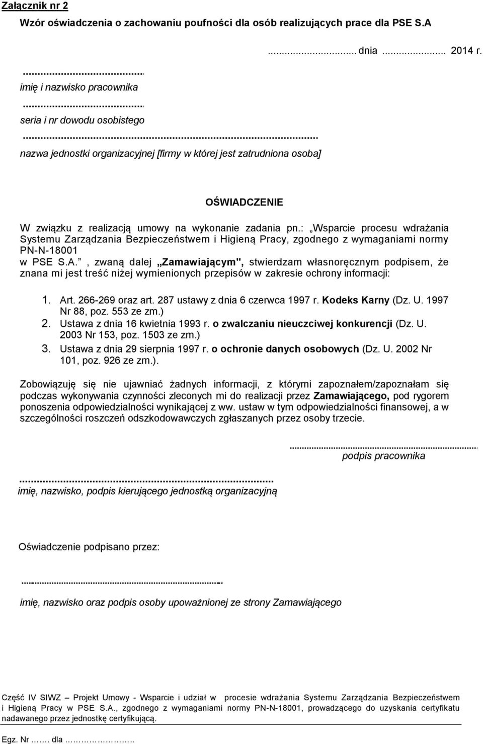 : Wsparcie procesu wdrażania Systemu Zarządzania Bezpieczeństwem i Higieną Pracy, zgodnego z wymaganiami normy PN-N-18001 w PSE S.A.