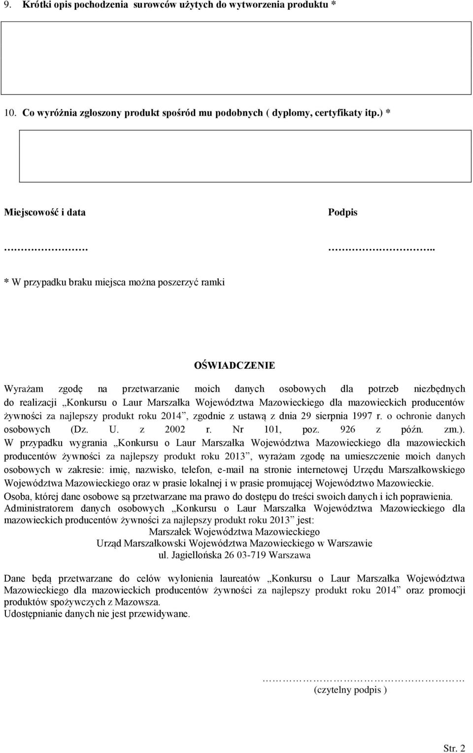 Mazowieckiego dla mazowieckich producentów żywności za najlepszy produkt roku 2014, zgodnie z ustawą z dnia 29 sierpnia 1997 r. o ochronie danych osobowych (Dz. U. z 2002 r. Nr 101, poz. 926 z późn.