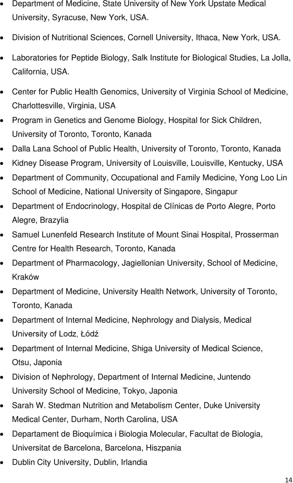 Center for Public Health Genomics, University of Virginia School of Medicine, Charlottesville, Virginia, USA Program in Genetics and Genome Biology, Hospital for Sick Children, University of Toronto,