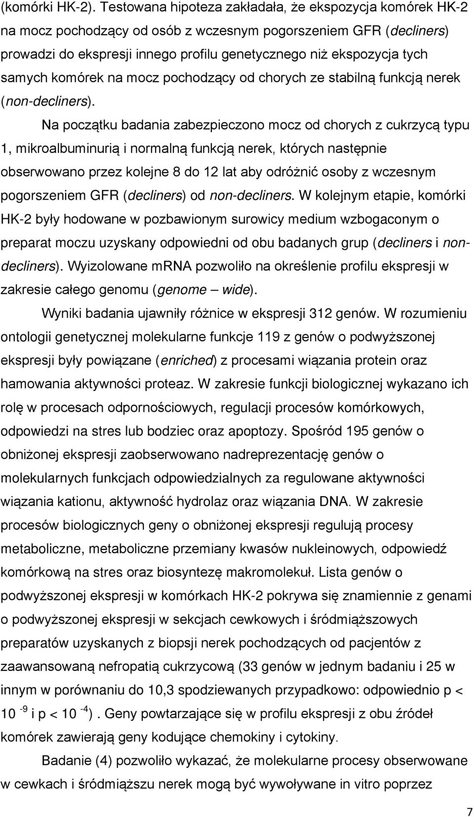 samych komórek na mocz pochodzący od chorych ze stabilną funkcją nerek (non-decliners).