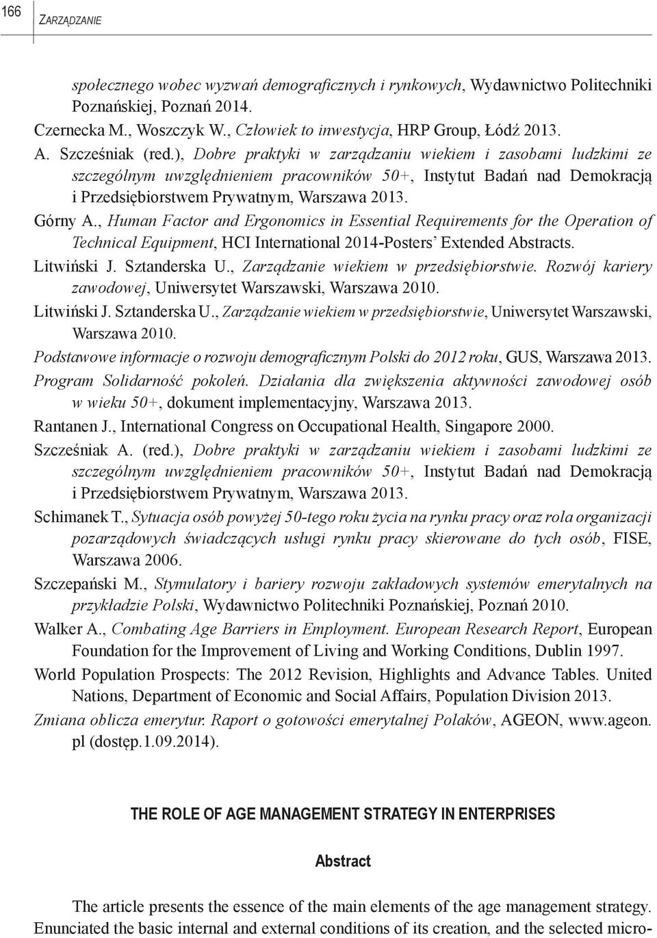 Górny A., Human Factor and Ergonomics in Essential Requirements for the Operation of Technical Equipment, HCI International 2014-Posters Extended Abstracts. Litwiński J. Sztanderska U.