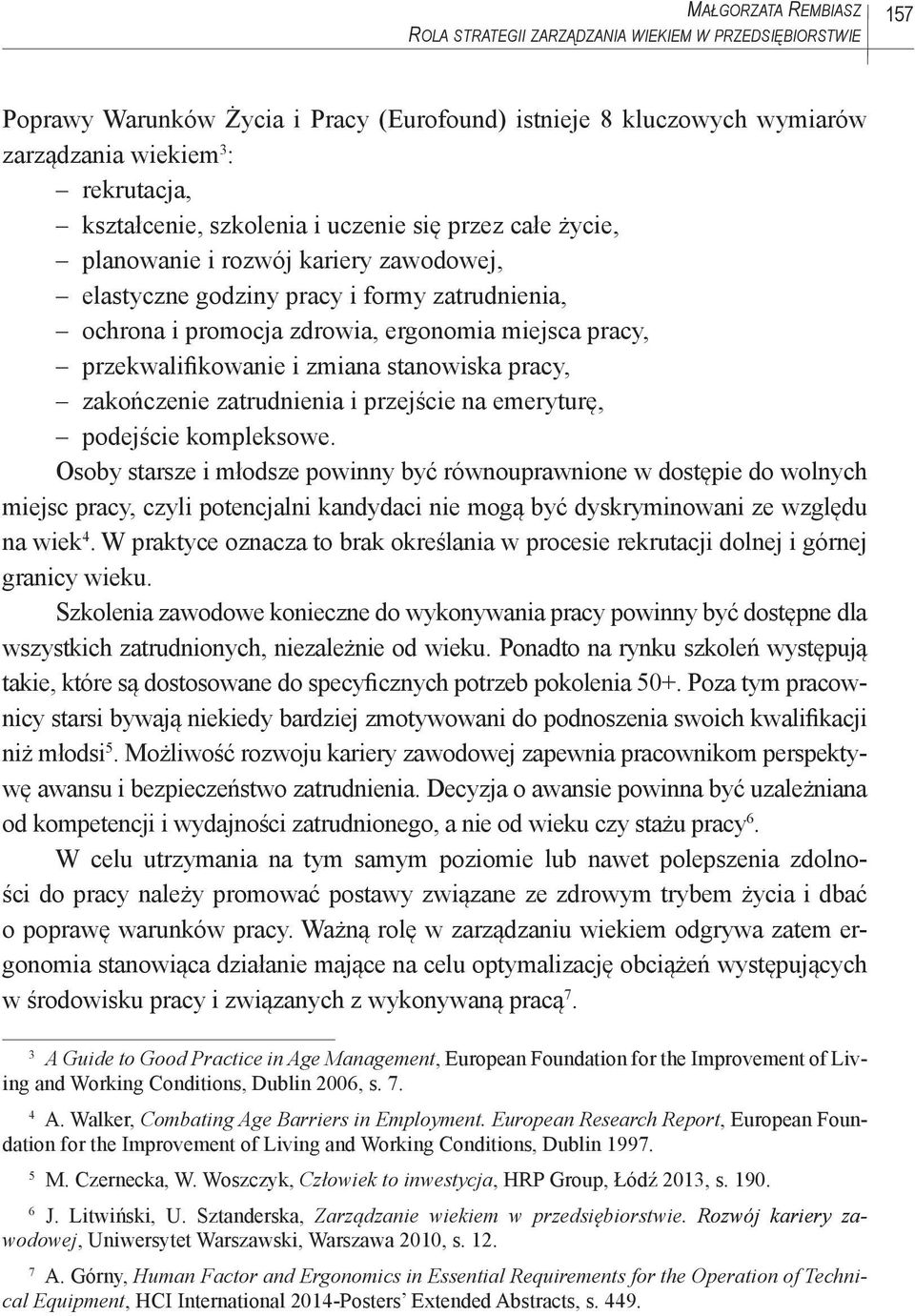 przekwalifikowanie i zmiana stanowiska pracy, zakończenie zatrudnienia i przejście na emeryturę, podejście kompleksowe.